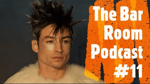 The Bar Room #11 (Ezra Miller, Malaysia, Kevin Smith, Ironheart, A League of Their&nbsp;Own)