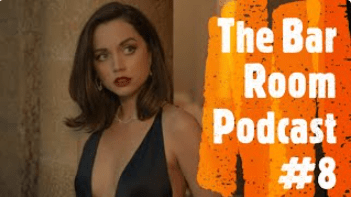 The Bar Room Podcast #8 (Resident Evil, Ana de Armas, Dave Chappelle, Henry Cavill,&nbsp;Rippaverse)